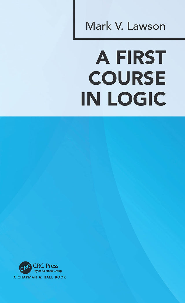 A First Course in Logic [Hardcover] Lawson, Mark Verus - Retail Maharaj