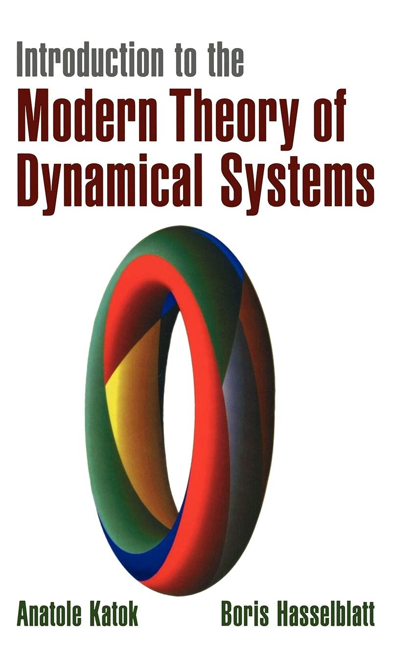 Introduction to the Modern Theory of Dynamical Systems: 54 (Encyclopedia of Mathematics and its Applications)