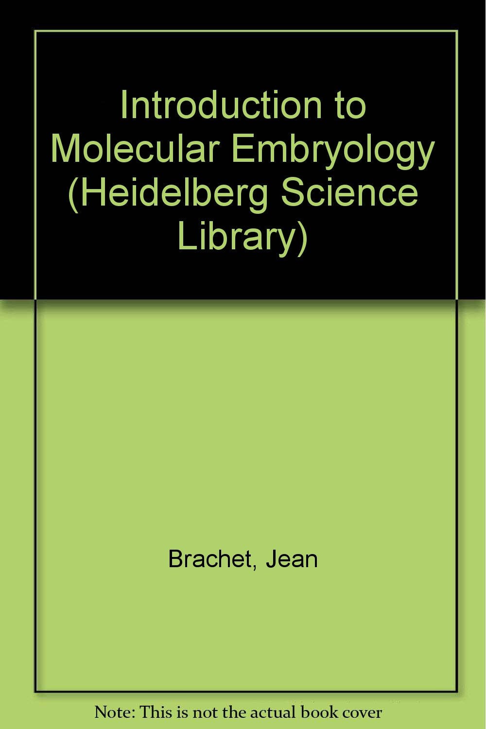 Introduction to Molecular Embryology (HEIDELBERG SCIENCE LIBRARY)