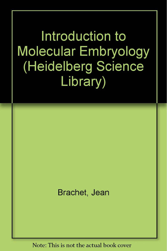 Introduction to Molecular Embryology (HEIDELBERG SCIENCE LIBRARY)