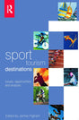 Sport Tourism Destinations: Issues, opportunities and analysis - Retail Maharaj