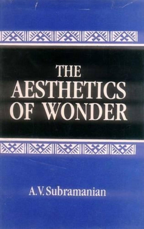 The Aesthetics of Wonder: New Findings in Sanskrit Alankarasastra - Retail Maharaj