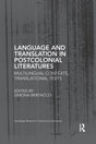Language and Translation in Postcolonial Literatures: Multilingual Contexts, Translational Texts (Routledge Research in Postcolonial Literatures) - Retail Maharaj