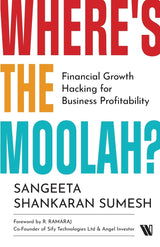 Where's the Moolah? Financial Growth Hacking for Business Profitability - Retail Maharaj