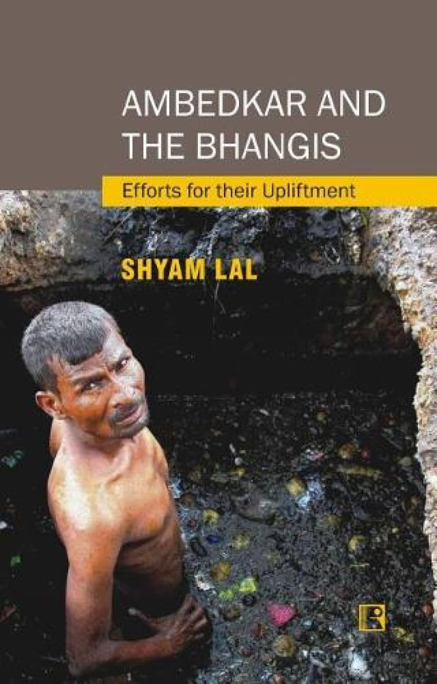 Ambedkar and the Bhangis: Efforts for Their Upliftment