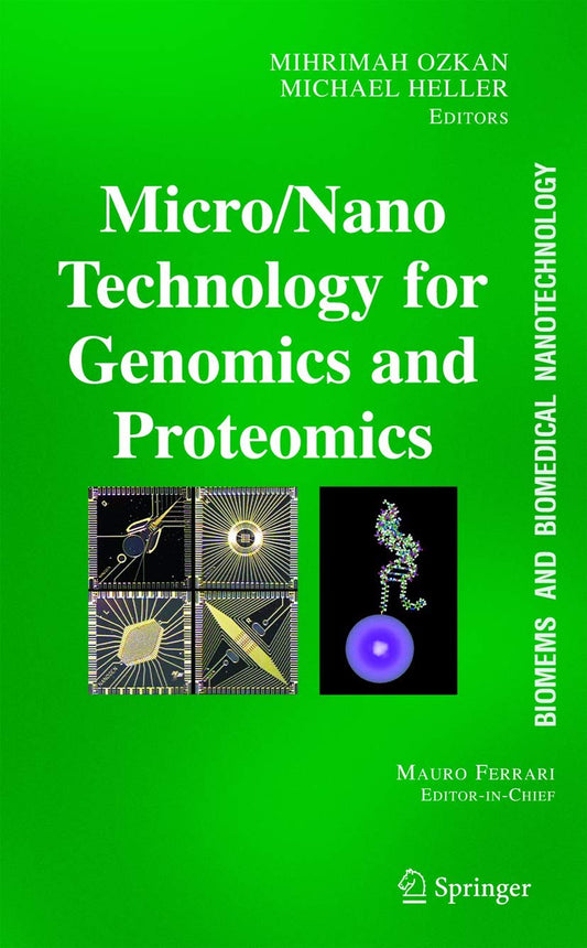 BIOMEMS AND BIOMEDICAL NANOTECHNOLOGY VOLUME II: Volume II: Micro/Nano Technologies for Genomics and Proteomics: 02