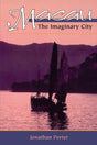 Macau: The Imaginary City (New Perspectives on Asian History) - Retail Maharaj