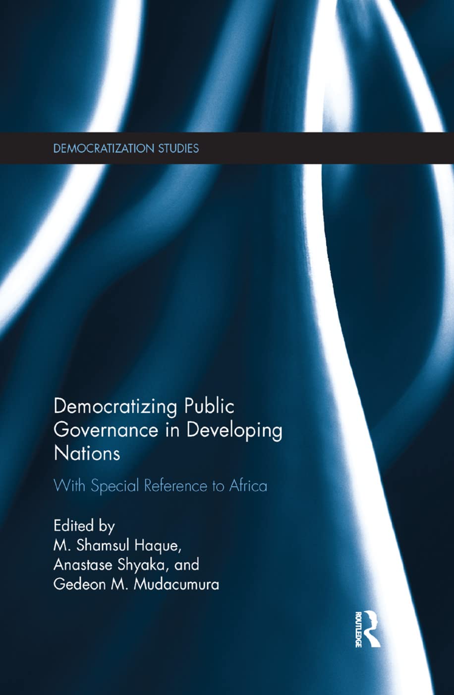 Democratizing Public Governance in Developing Nations: With Special Reference to Africa - Retail Maharaj