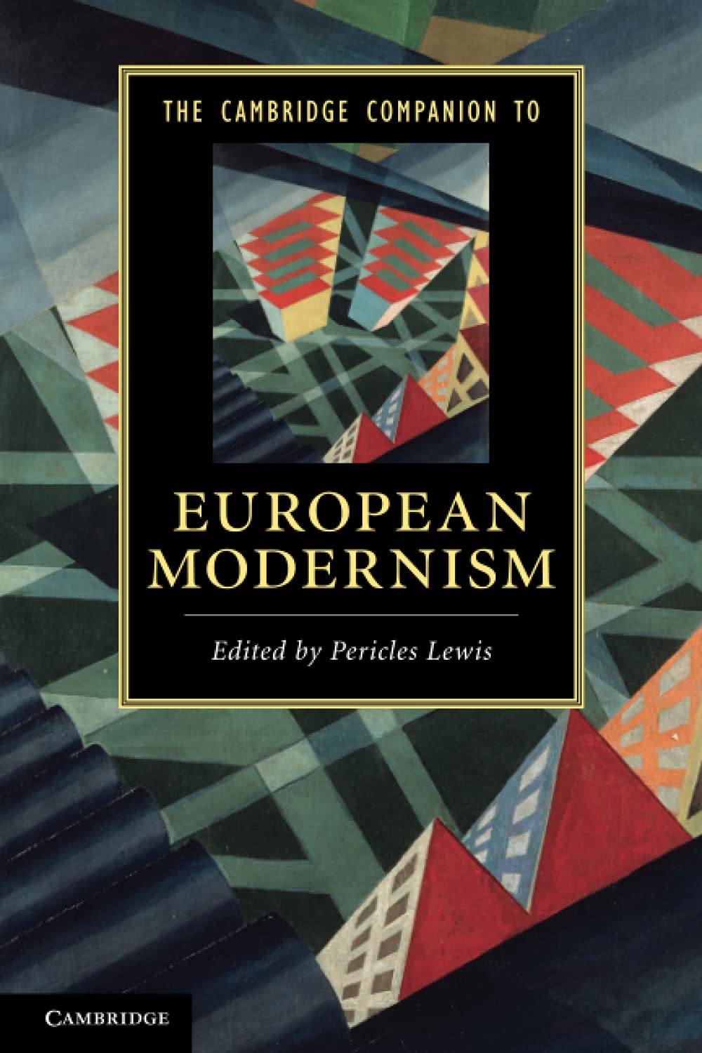 Cambridge Companion to European Modernism (Cambridge Companions to Literature)