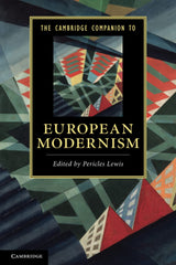 Cambridge Companion to European Modernism (Cambridge Companions to Literature)