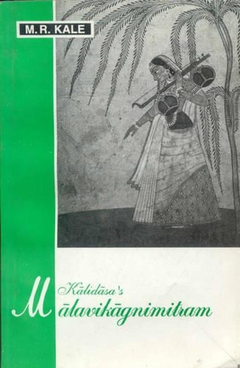 Malavikagrimitram Kalidasa's: Tex, Eng. Tr. & Introd. - Retail Maharaj