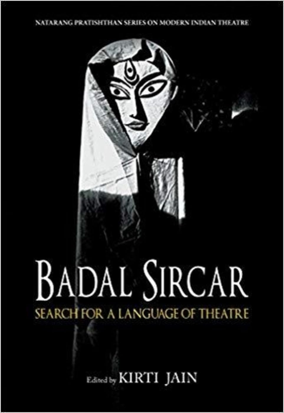 Badal Sircar: Search for a Language of Theatre - Retail Maharaj