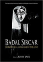 Badal Sircar: Search for a Language of Theatre - Retail Maharaj