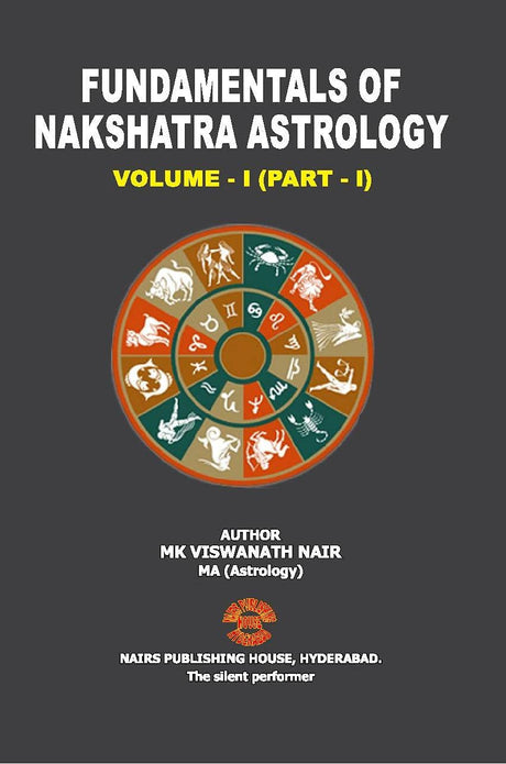 Fundamentals of Nakshatra Astrology (Volume 1, Part 1) [English] By MK Viswanath Nair - Retail Maharaj