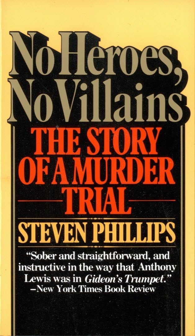 No Heroes, No Villains: The Story of a Murder Trial