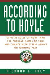 According to Hoyle: Official Rules of More Than 200 Popular Games of Skill and Chance With Expert Advice on Winning Play