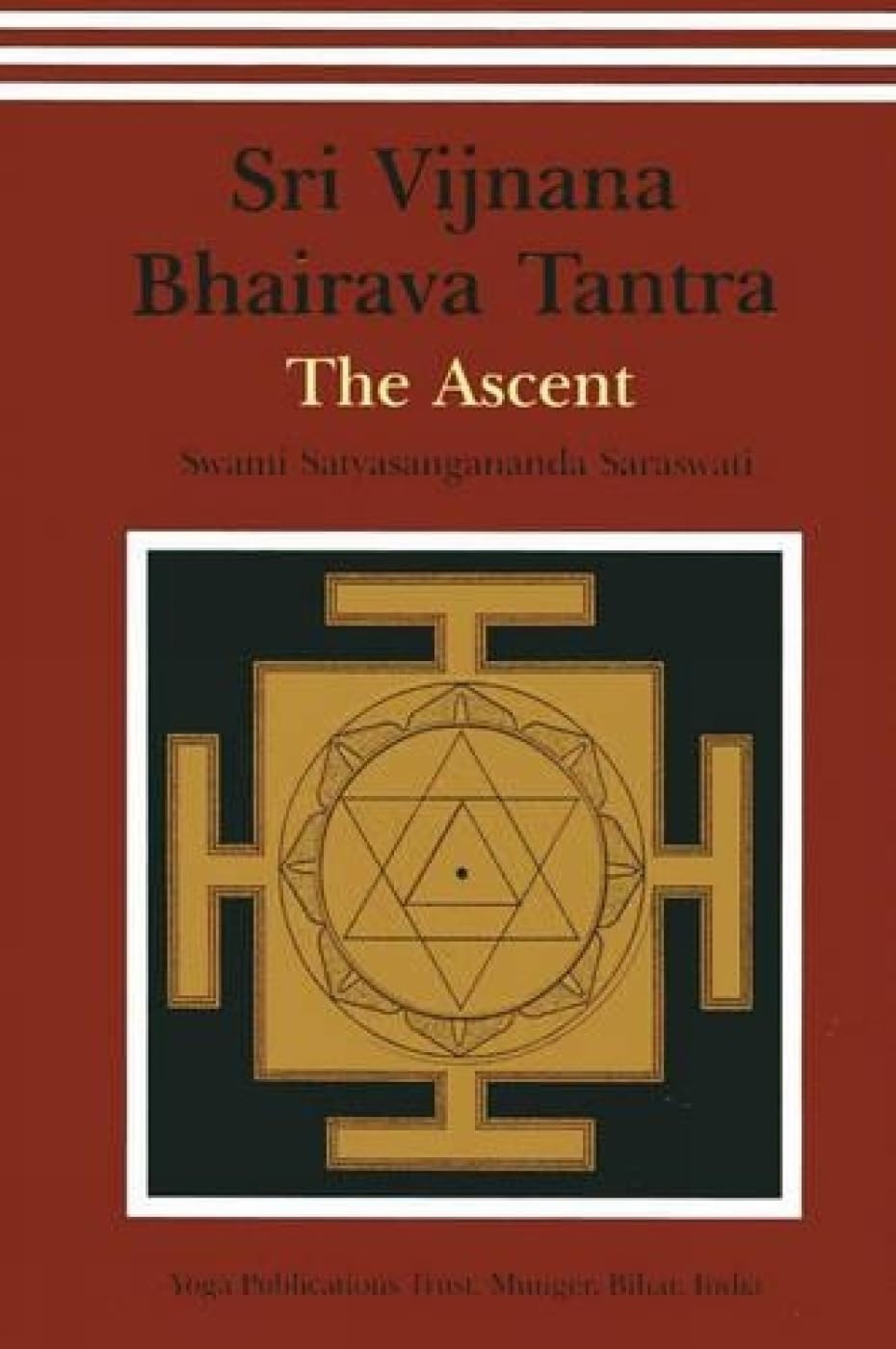 Shri Vijnana Bhairava Tantra: The Ascent