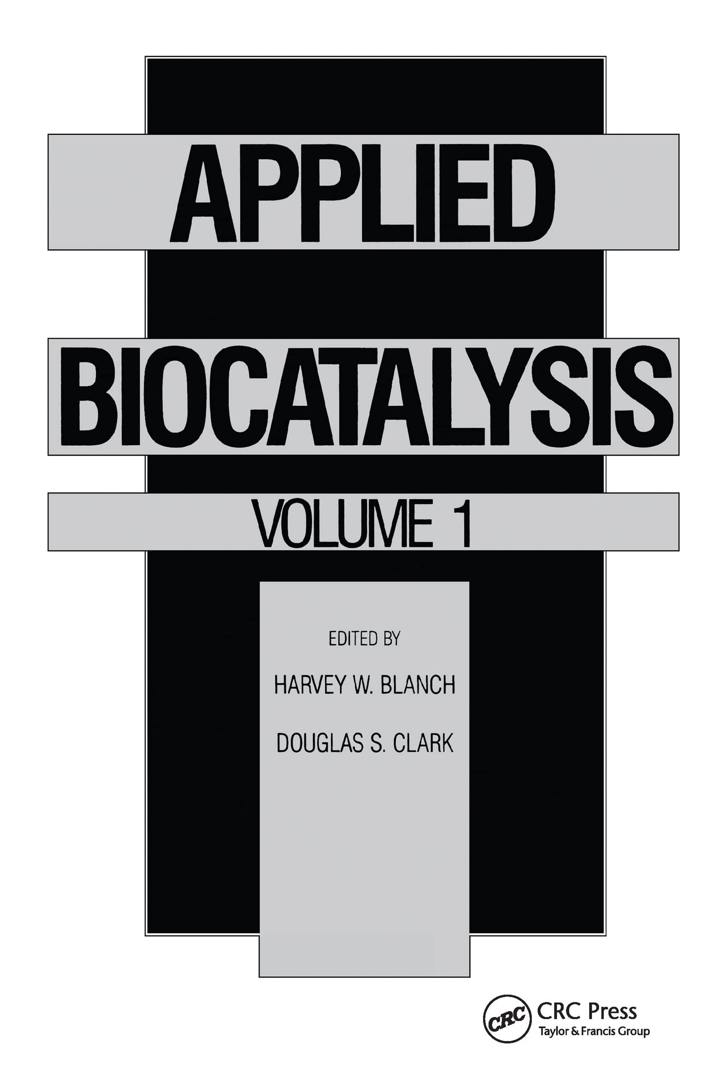 Applied Biocatalysis: Volume 1