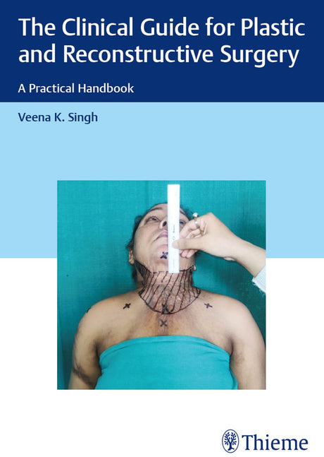 The Clinical Guide for Plastic and Reconstructive Surgery: A Practical Handbook - Retail Maharaj