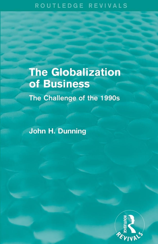The Globalization of Business (Routledge Revivals): The Challenge of the 1990s - Retail Maharaj