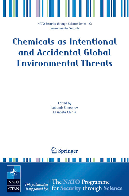 Chemicals as Intentional and Accidental Global Environmental Threats (Nato Security through Science Series C:)