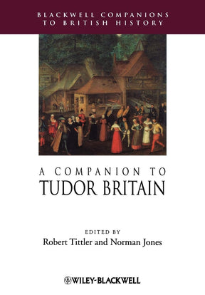 A Companion to Tudor Britain: 23 (Blackwell Companions to British History) - Retail Maharaj