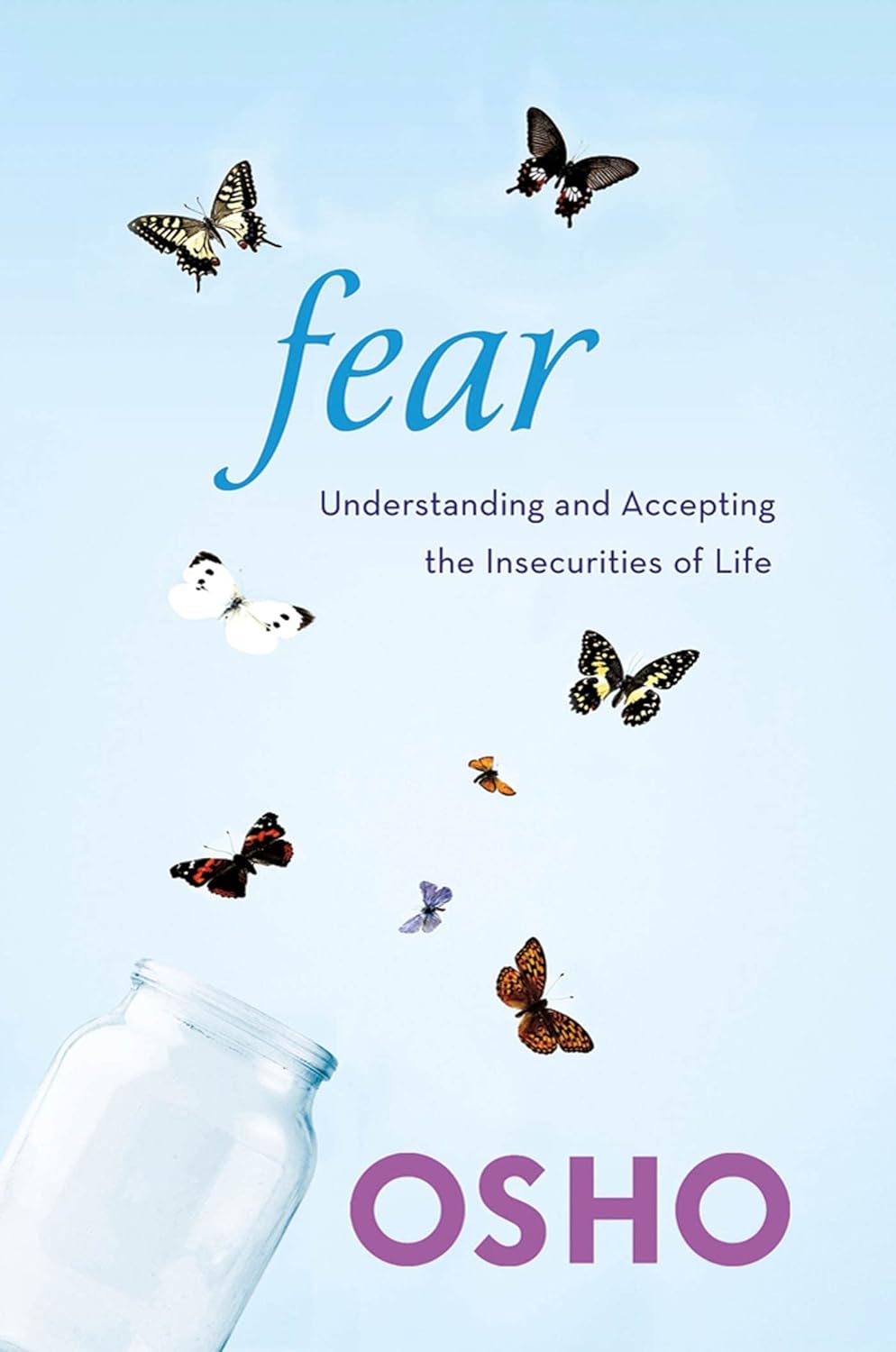 Fear: Understanding and Accepting the