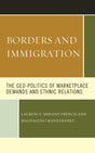 Borders and Immigration: The Geo-Politics of Marketplace Demands and Ethnic Relations - Retail Maharaj