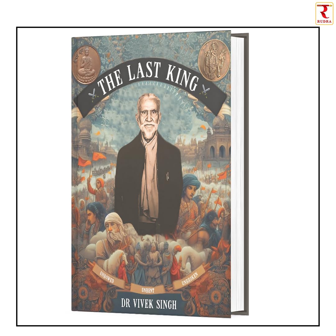 The Last King: Raja Mahendra Pratap's Journey to Freedom by Dr. Vivek Singh - Retail Maharaj
