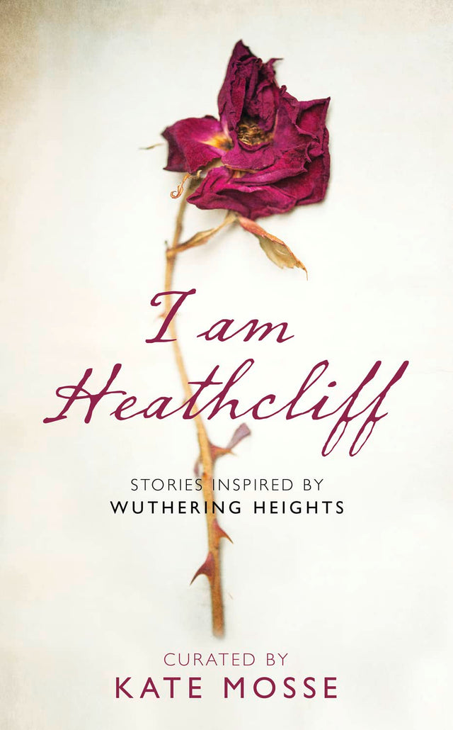 I Am Heathcliff: Stories Inspired by Wuthering Heights - Retail Maharaj