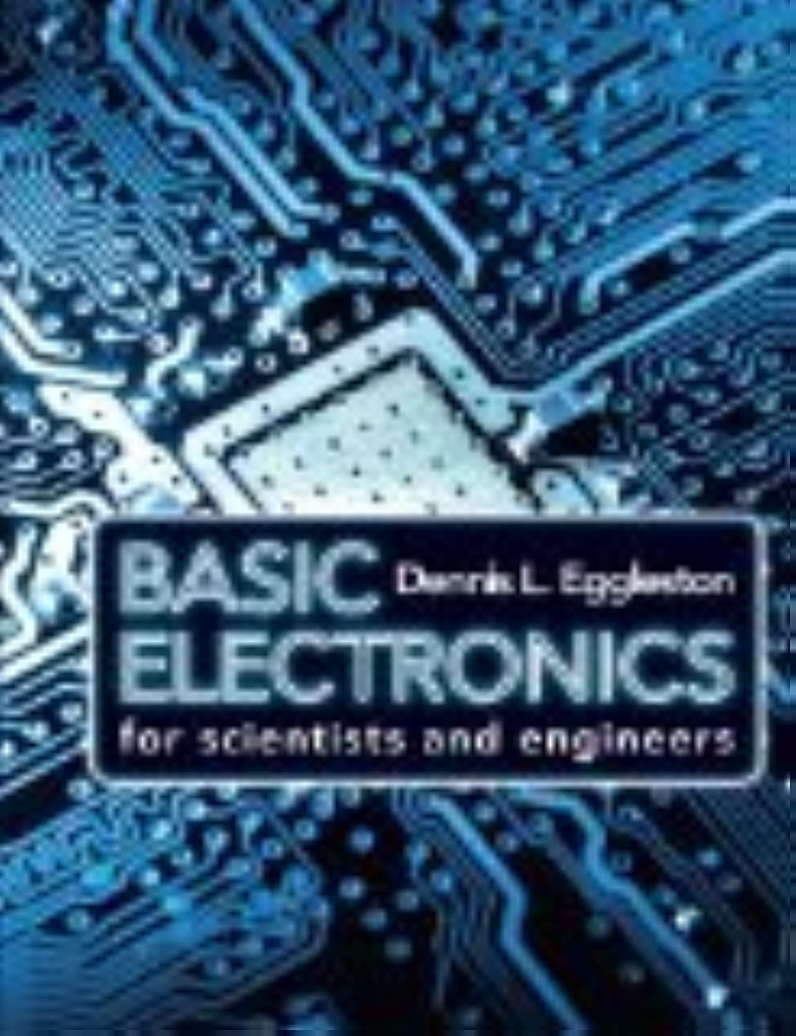 BASIC ELECTRONICS FOR SCIENTISTS AND ENGINEERS