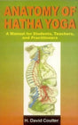 Anatomy of Hatha Yoga: A Manual for Students, Teachers, and Practitioners - Retail Maharaj
