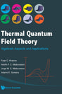 Thermal Quantum Field Theory: Algebraic Aspects And Applications - Retail Maharaj