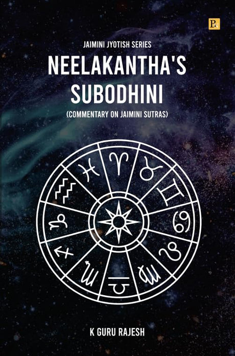 Neelakantha's Subodhini: Commentary on Jaimini Sutras, Jaimini Jyotish Series (English) by K Guru Rajesh - Retail Maharaj