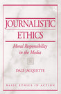 Journalistic Ethics: Moral Responsibility in the Media (Basic Ethics in Action) - Retail Maharaj