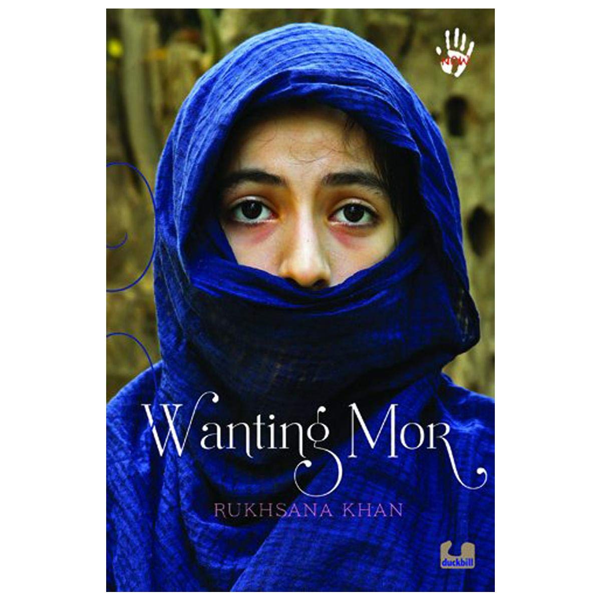 Wanting Mor [Paperback] Rukhsana Khan [Paperback] Rukhsana Khan [Paperback] Rukhsana Khan [Paperback] Rukhsana Khan - Retail Maharaj