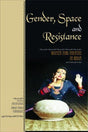 Gender, Space and Resistance: Women and Theatre in India - Retail Maharaj