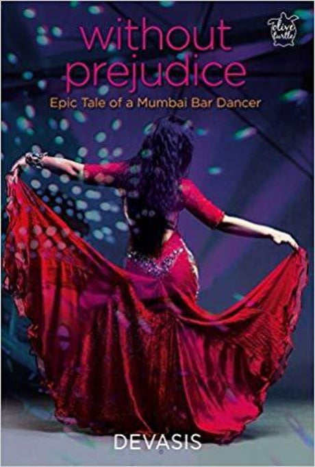 Without Prejudice: Epic Tale of a Mumbai Bar Dancer - Retail Maharaj