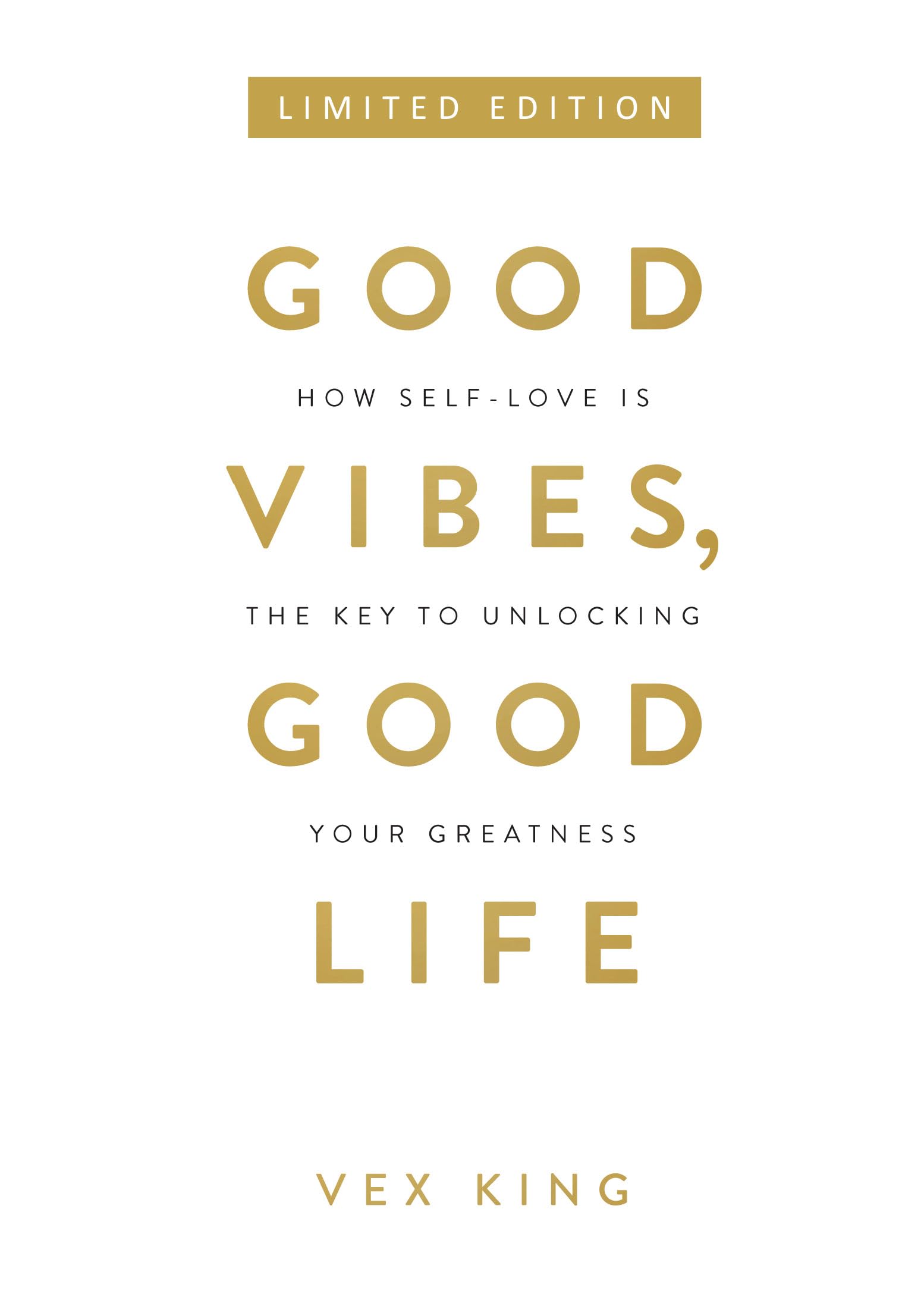 Good Vibes, Good Life: How Self-love Is the Key to Unlocking Your Grea