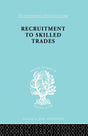 Recruitment to Skilled Trades (International Library of Sociology) - Retail Maharaj