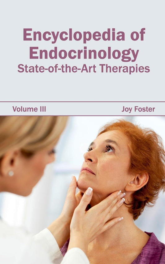 Encyclopedia of Endocrinology: Volume III (State-Of-The-Art Therapies): 3