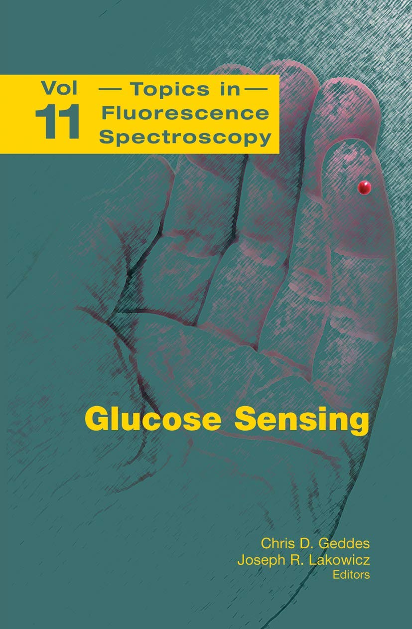 Glucose Sensing: 11 (Topics in Fluorescence Spectroscopy)