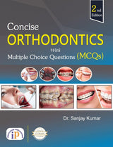 Concise Orthodontics with Multiple Choice Questions (MCQs)- 2nd Edition