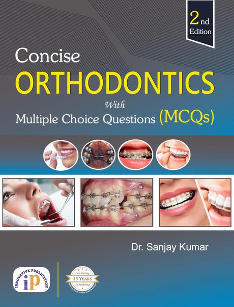 Concise Orthodontics with Multiple Choice Questions (MCQs)- 2nd Edition - Retail Maharaj