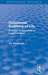 Fudamental Problems of Life: An Essay on Citizenship as Pursuit of Values (Routledge Revivals) - Retail Maharaj