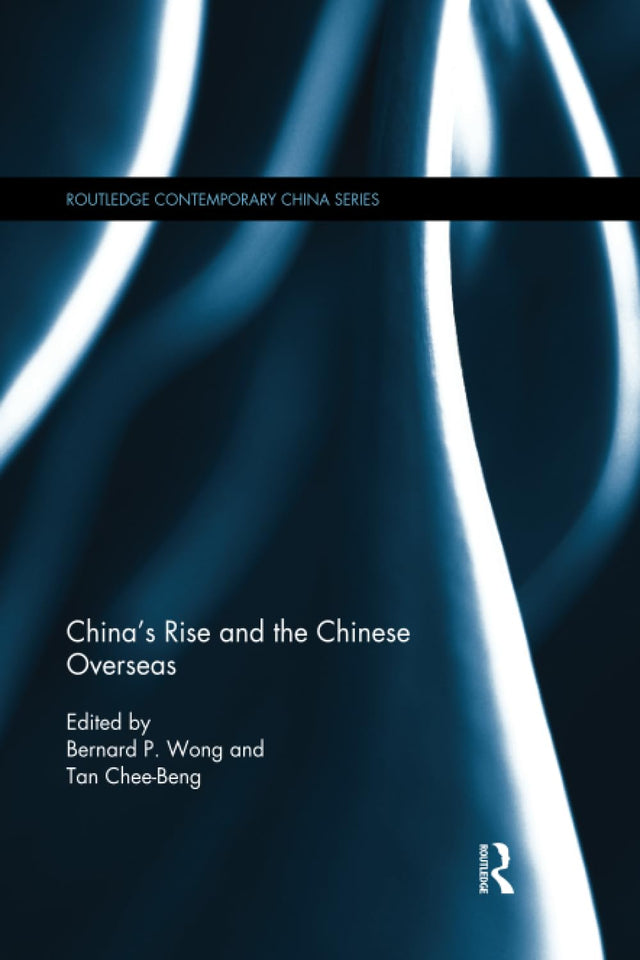 China's Rise and the Chinese Overseas (Routledge Contemporary China) - Retail Maharaj