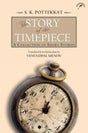The Story of the Timepiece: A Collection of Short Stories - Retail Maharaj
