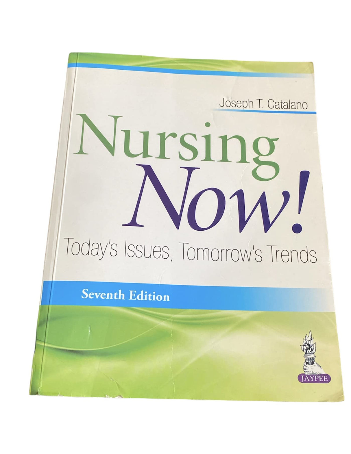 NURSING NOW ! TODAY'S ISSUES,TOMORROW'S TRENDS