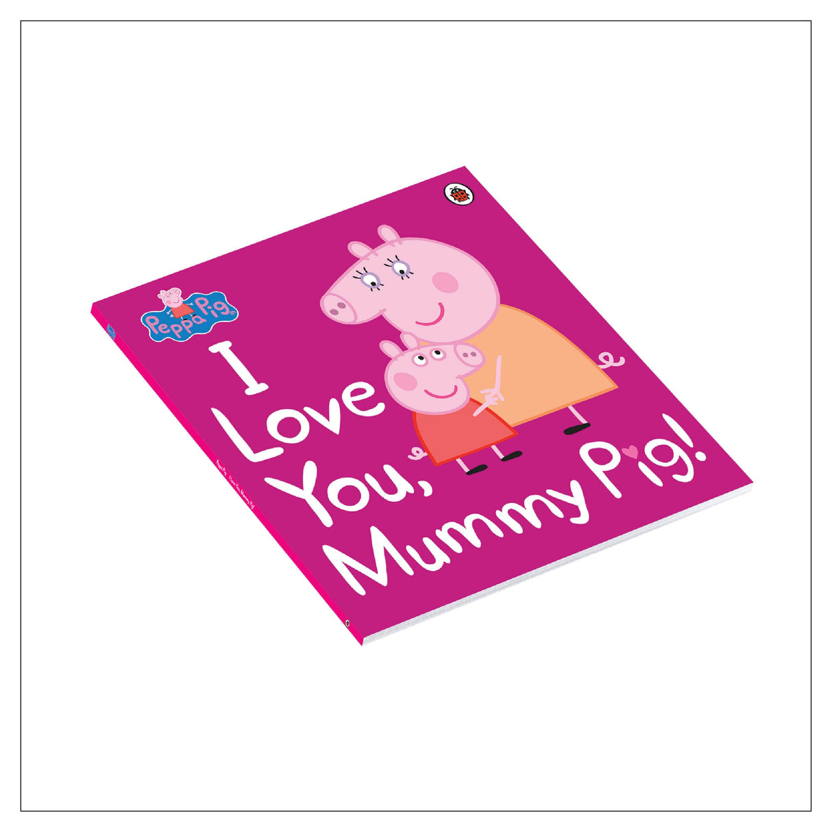 Peppa Pig: I Love You, Mummy Pig - Retail Maharaj