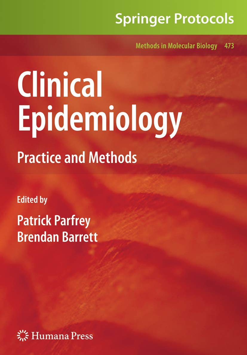 Clinical Epidemiology: Practice and Methods: 473 (Methods in Molecular Biology)